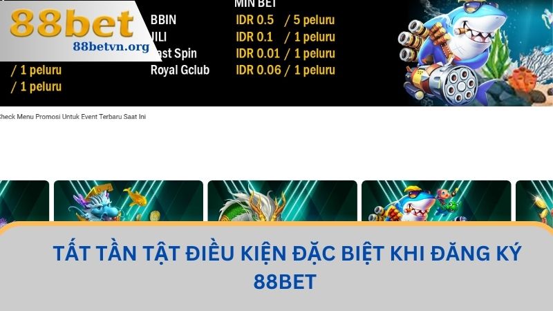 Đăng Ký 88BET Cực Dễ Dàng Với Những Thao Tác Nhanh Chóng 1 Tất tần tật điều kiện đặc biệt khi đăng ký 88BET